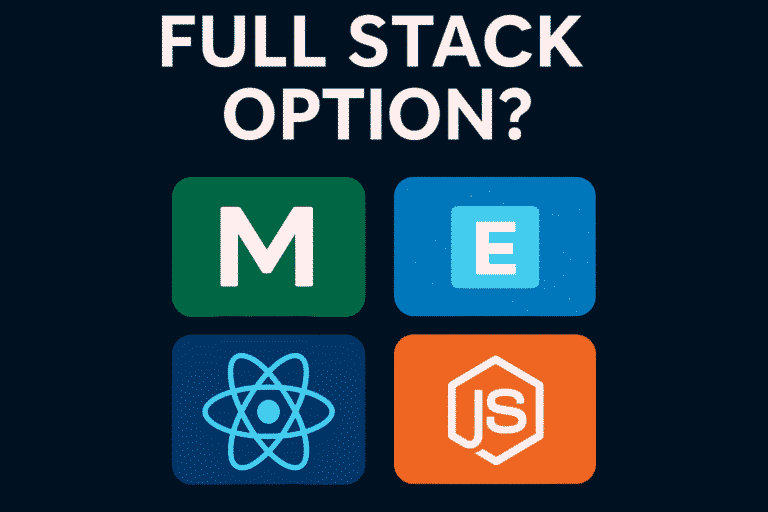 MERN Stack in 2025: Is It Still the Best Full-Stack Option?